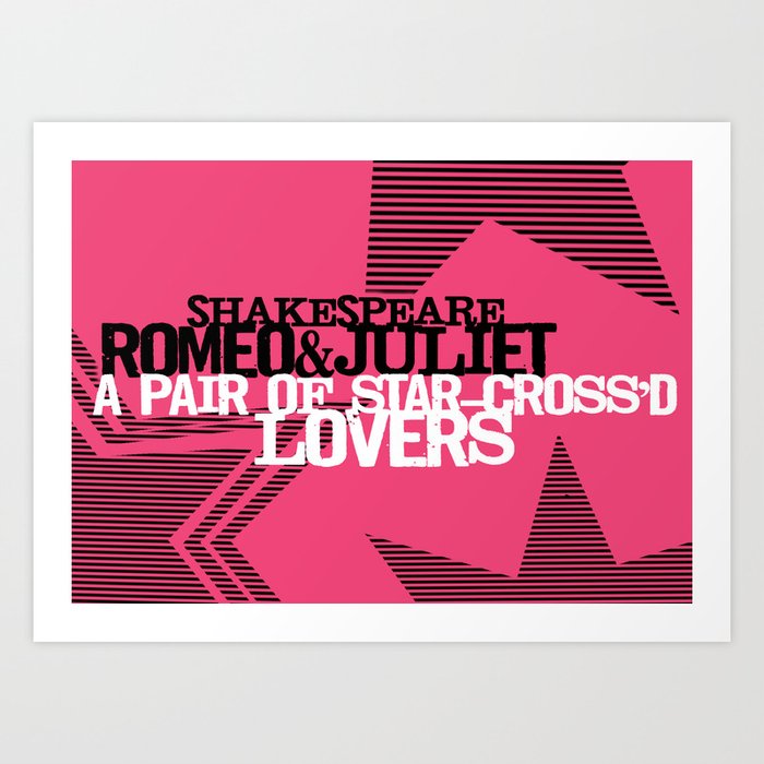 Romeo & Juliet - Star Crossed Lovers - Shakespeare Quote Art typography graphic print Art Print