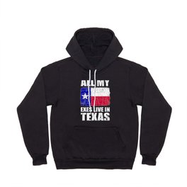 All My Exes Live In Texas Hoody