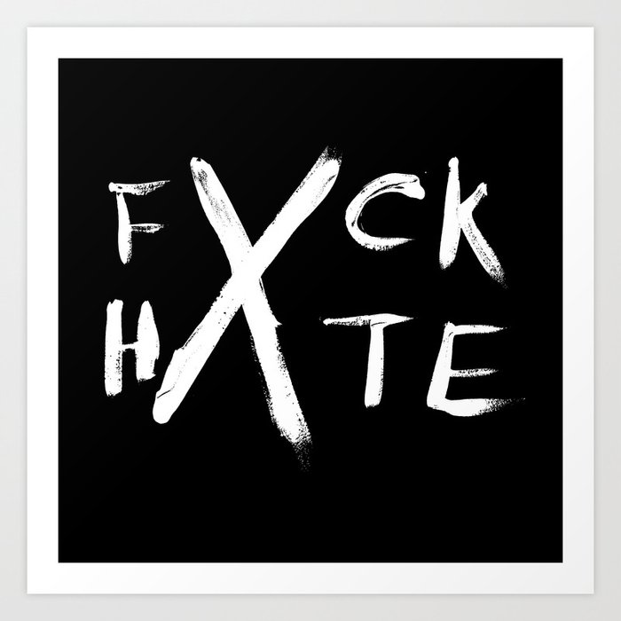 FXCK HXTE - White Paint Art Print