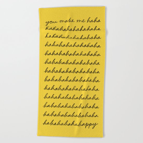 You make me happy Beach Towel