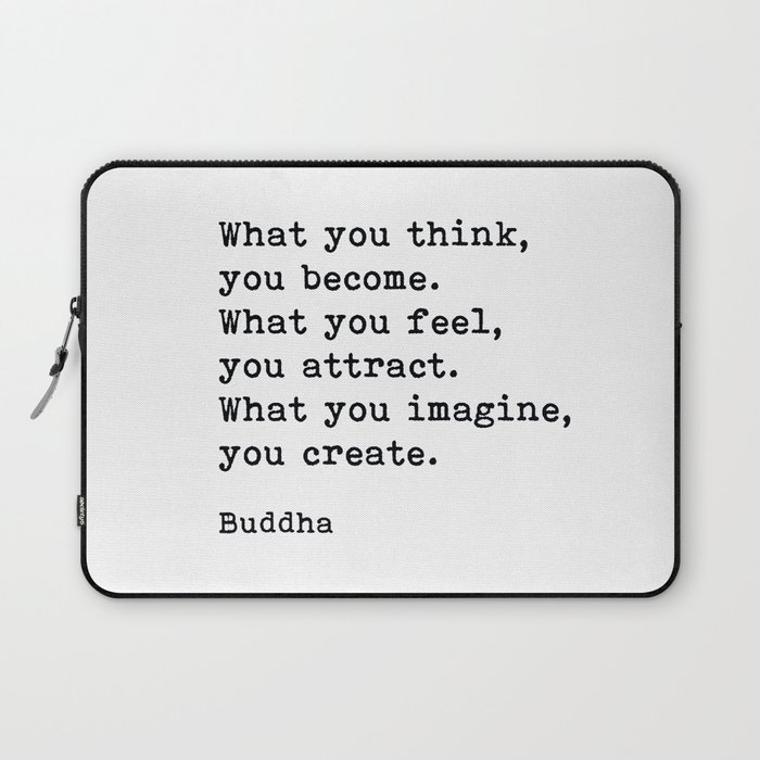 What You Think You Become, Buddha, Motivational Quote Laptop Sleeve