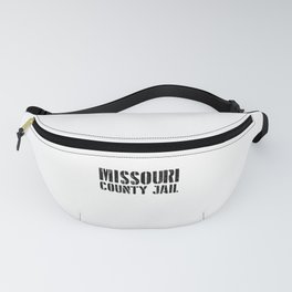 Missouri jail funny. Perfect present for mom mother dad father friend him or her Fanny Pack