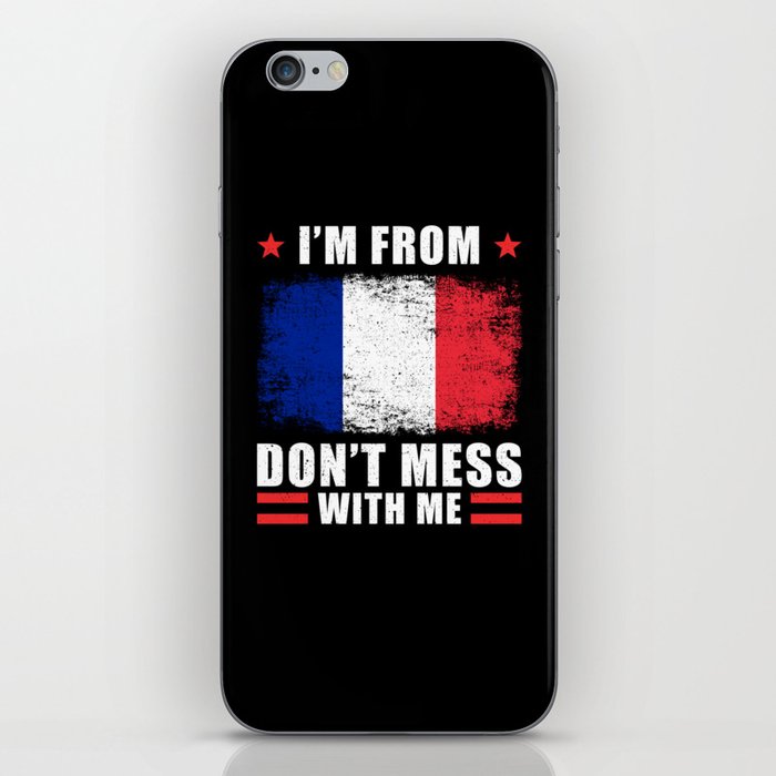 France Im from France dont mess with me iPhone Skin