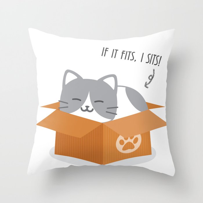 If It Fits, I Sits! Throw Pillow