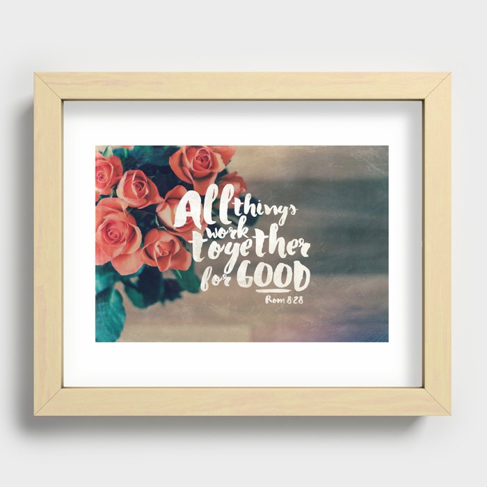 All Things Work Together For Good (Romans 8:28) Recessed Framed Print