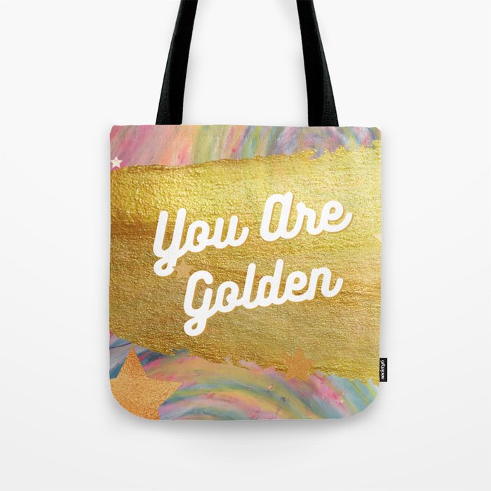 You Are Golden: Inspirational Artwork Tote Bag