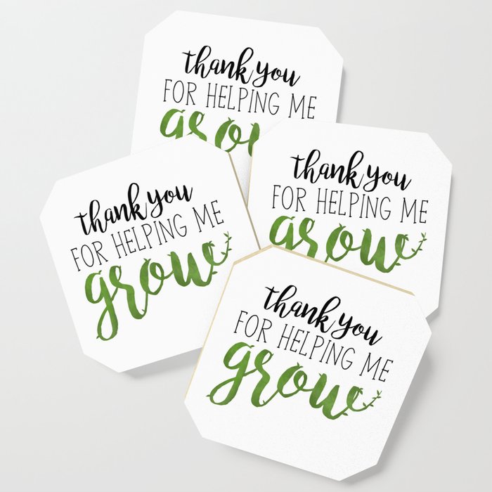 Thank You For Helping Me Grow Coaster By Avenger Society6