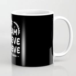 Dream Believe Archieve Mug