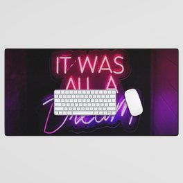 It Was All A Dream | Neon Sign Desk Mat