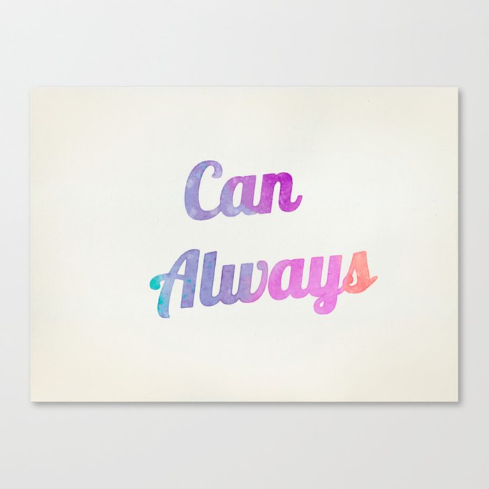 Can Always! Canvas Print