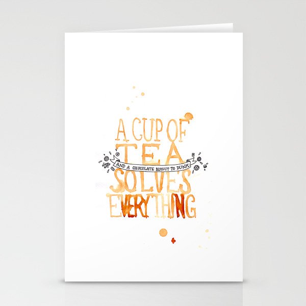 A Cup of Tea Solves Everything  Stationery Cards