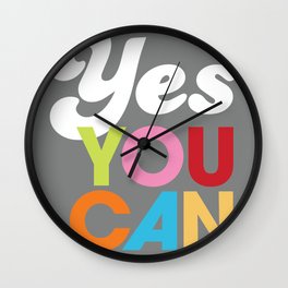YES YOU CAN Wall Clock