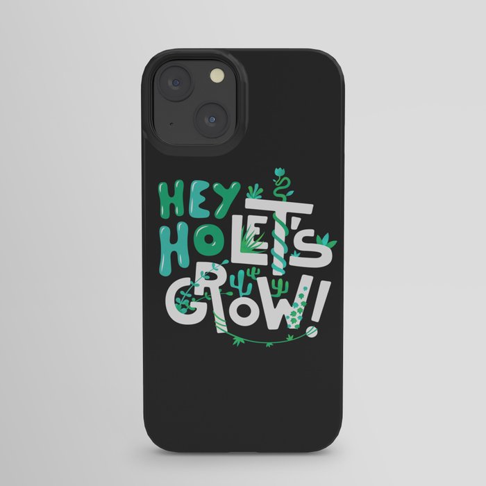 Hey ho ! Let's grow ! iPhone Case