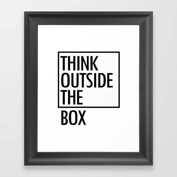 Think outside the box Framed Art Print