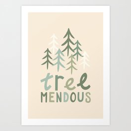 TREE-MENDOUS Art Print
