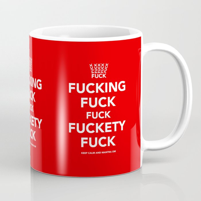 Fucking Fuck Fuck Fuckety Fuck- Red Coffee Mug
