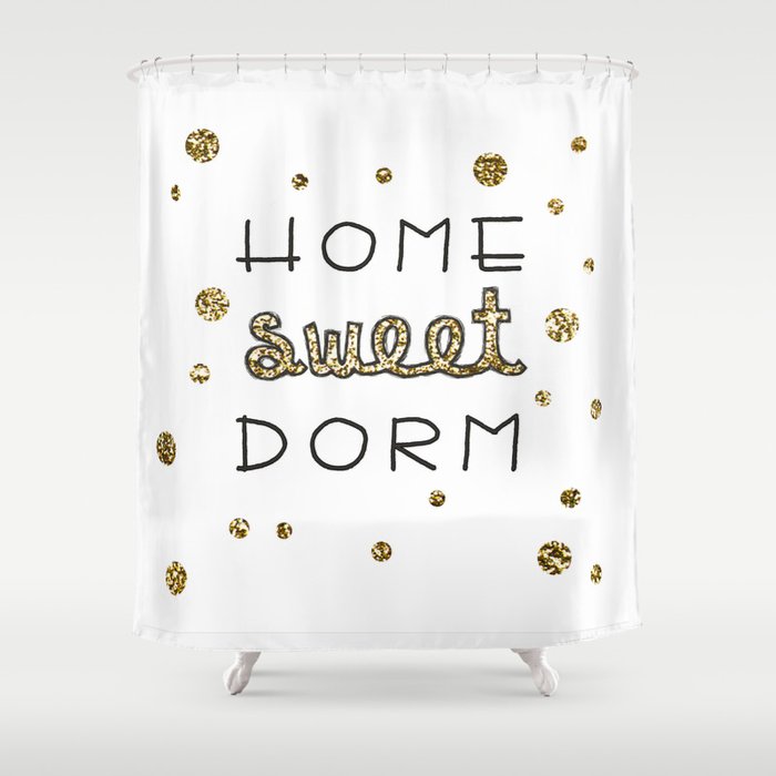 Home Sweet Dorm Shower Curtain By Piplulu Society6