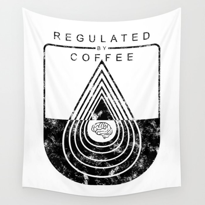 Caffeine on the Brain // Regulated by Coffee Espresso Drip Distressed Living Graphic Design Wall Tapestry