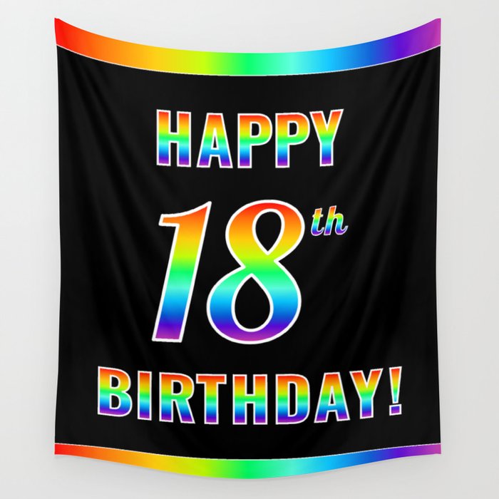 Fun, Colorful, Rainbow Spectrum “HAPPY 18th BIRTHDAY!” Wall Tapestry