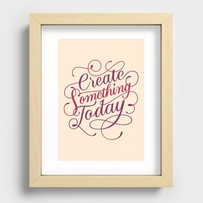 Create Something Today Recessed Framed Print