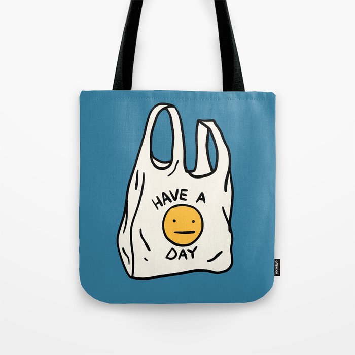 Have a day Indifferent Smily Face Plastic Bag Tote Bag