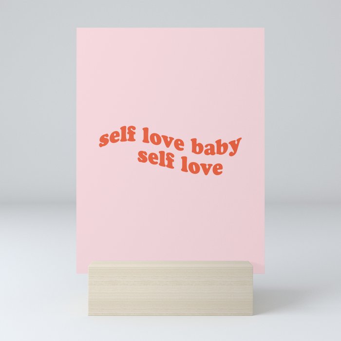 self love baby self love Mini Art Print