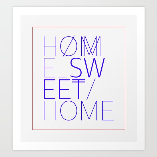 Home Sweet Home Art Print