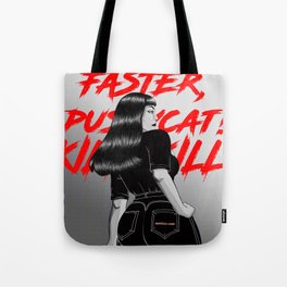 Faster, Pussycat! Kill! Kill! Artwork  Tote Bag