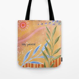 Stay Present Tote Bag