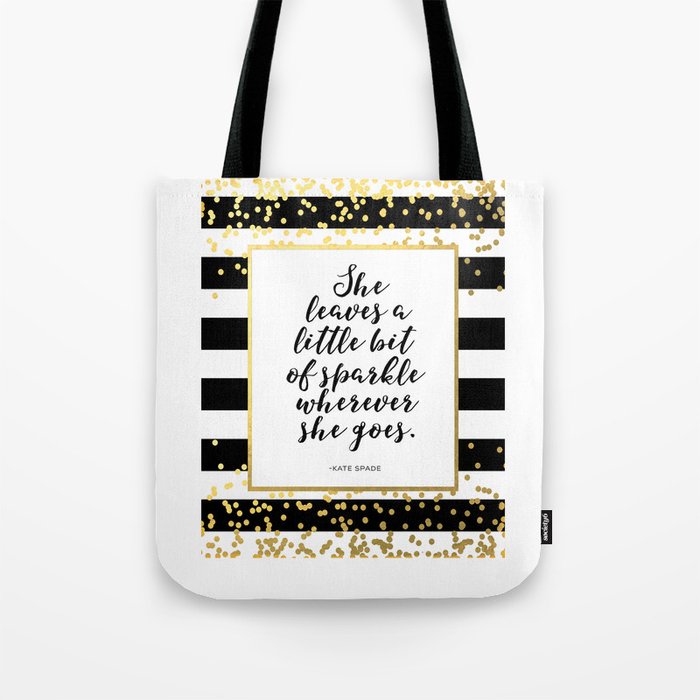 Inspirational Quote She Leaves A Little Sparkle Wherever She Goes Hustle Quote Print Kate Spade  Tote Bag