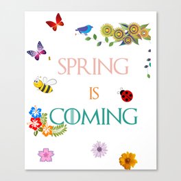 Sping is Coming Canvas Print