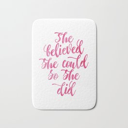 She believed she could so she did Pink Watercolor Bath Mat | Pinkwatercolor, Feminism, Shebelieved, Minimalistquotes, Rosewatercolor, Watercolor, Digital, Shecould, Soshedid, Typography 