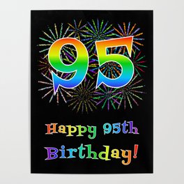 [ Thumbnail: 95th Birthday - Fun Rainbow Spectrum Gradient Pattern Text, Bursting Fireworks Inspired Background Poster ]