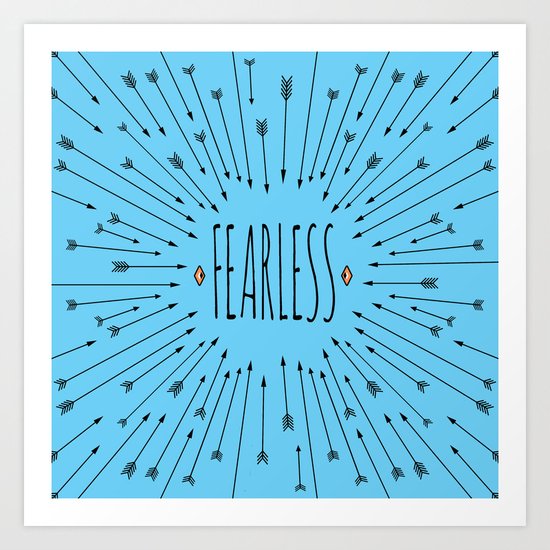 Fearless Art Print