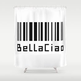 Bella Ciao Shower Curtain