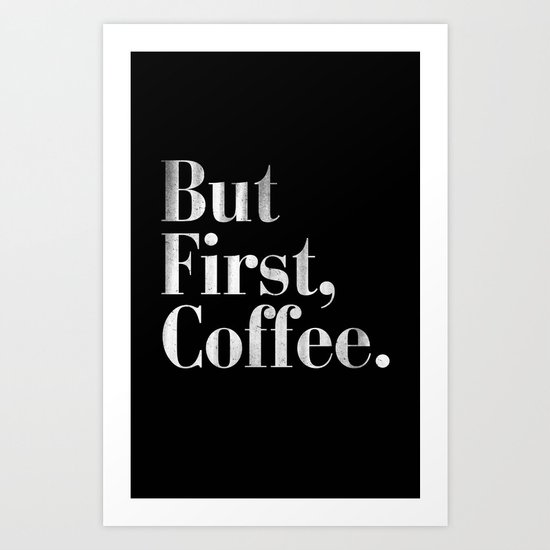 But First, Coffee Vintage Typography Print Art Print
