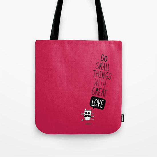 do small things with great love Tote Bag