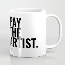 Pay The Artist Coffee Mug