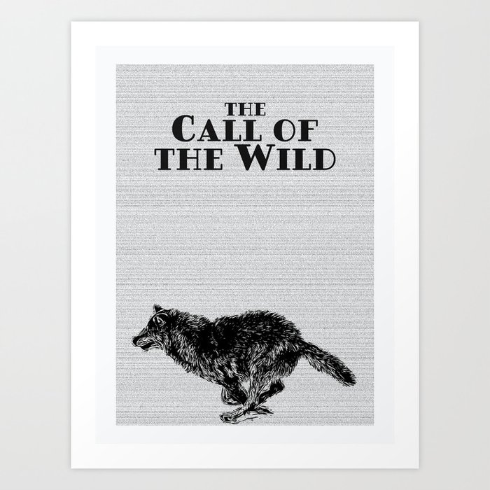 The Call Of The Wild By Jack London I Art Print By Jctwritesstuff