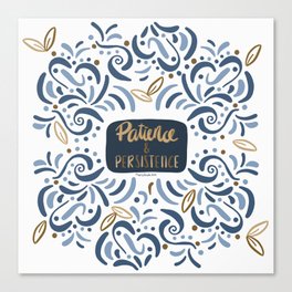 Patience & Persistence - blue Canvas Print