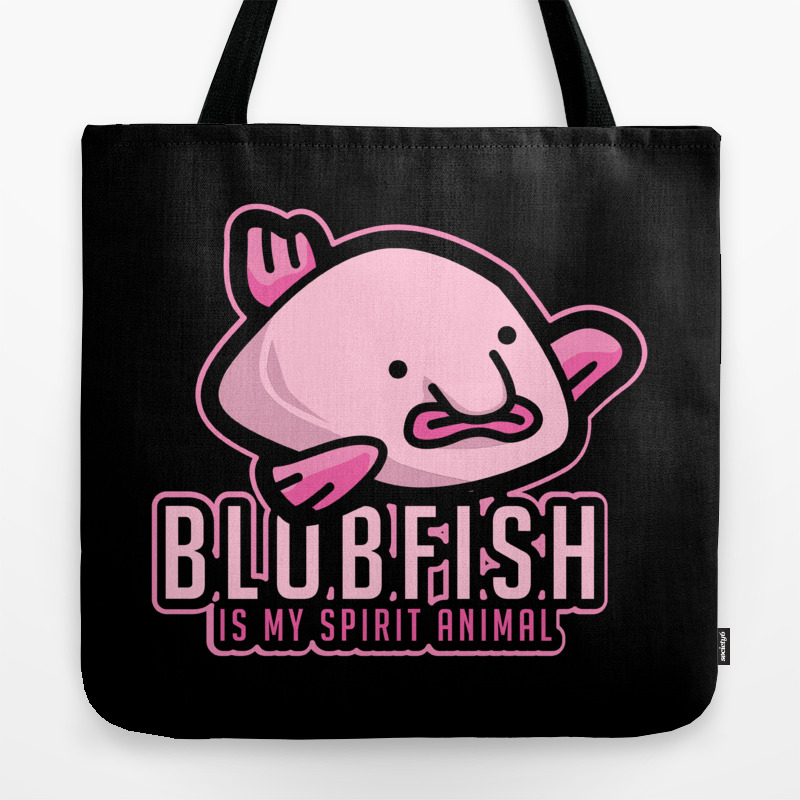 Blobfish Is My Spirit Animal Funny Meme Ugly Fish Illustration Tote Bag By Wobbel Society6
