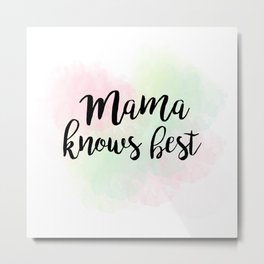 Mama Knows Best Metal Print | Illustration, Graphic Design, Typography, Drawing, Love, Funnymom, Mamaknowsbest, Digital, Momgift, Mommy 