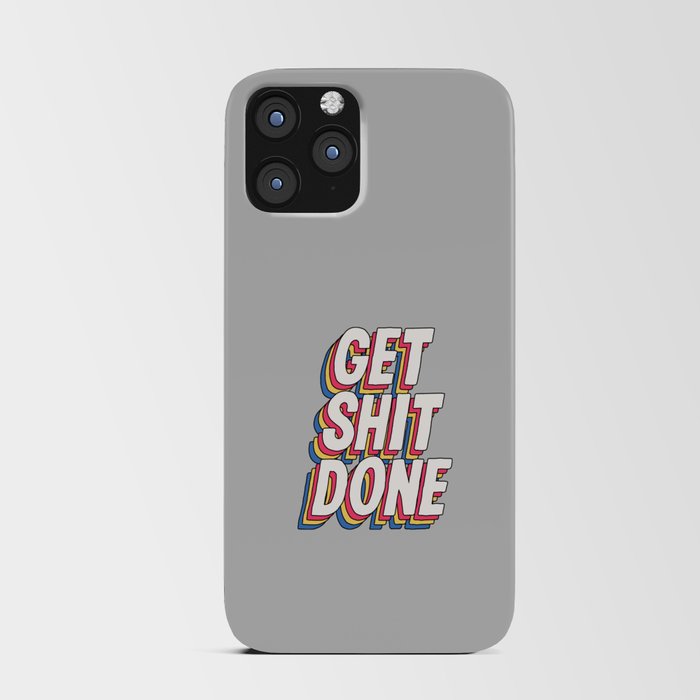 Get Shit Done iPhone Card Case