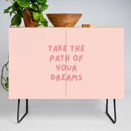 Take the path of your dreams, Inspirational, Motivational, Empowerment, Pink Credenza