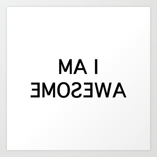 I am awesome in the mirror Art Print