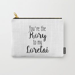 Gilmore Girls - You're the Rory to my Lorelai Carry-All Pouch