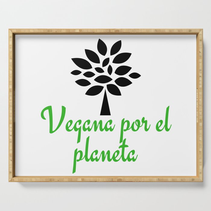 Vegana por el planeta | Vegan for the planet Serving Tray