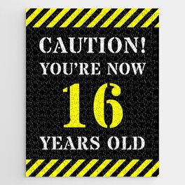 [ Thumbnail: 16th Birthday - Warning Stripes and Stencil Style Text Jigsaw Puzzle ]