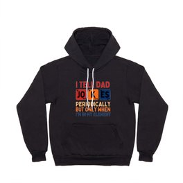 I tall dad jokes, Father's day  Hoody