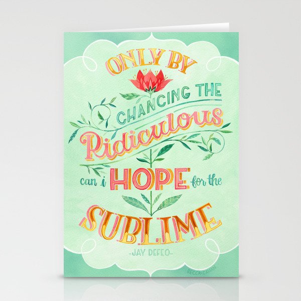 Only by Chancing the Ridiculous Can I Hope for the Sublime Stationery Cards